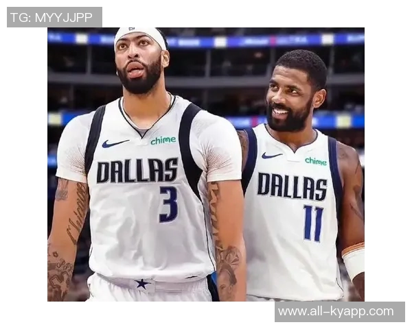 浓眉健康与欧文复出助力独行侠竞争力提升但浓眉突遭伤病困扰令人担忧