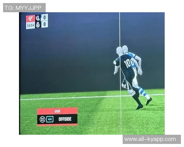 VAR再度出手姆巴佩精彩进球被判无效越位成关键因素